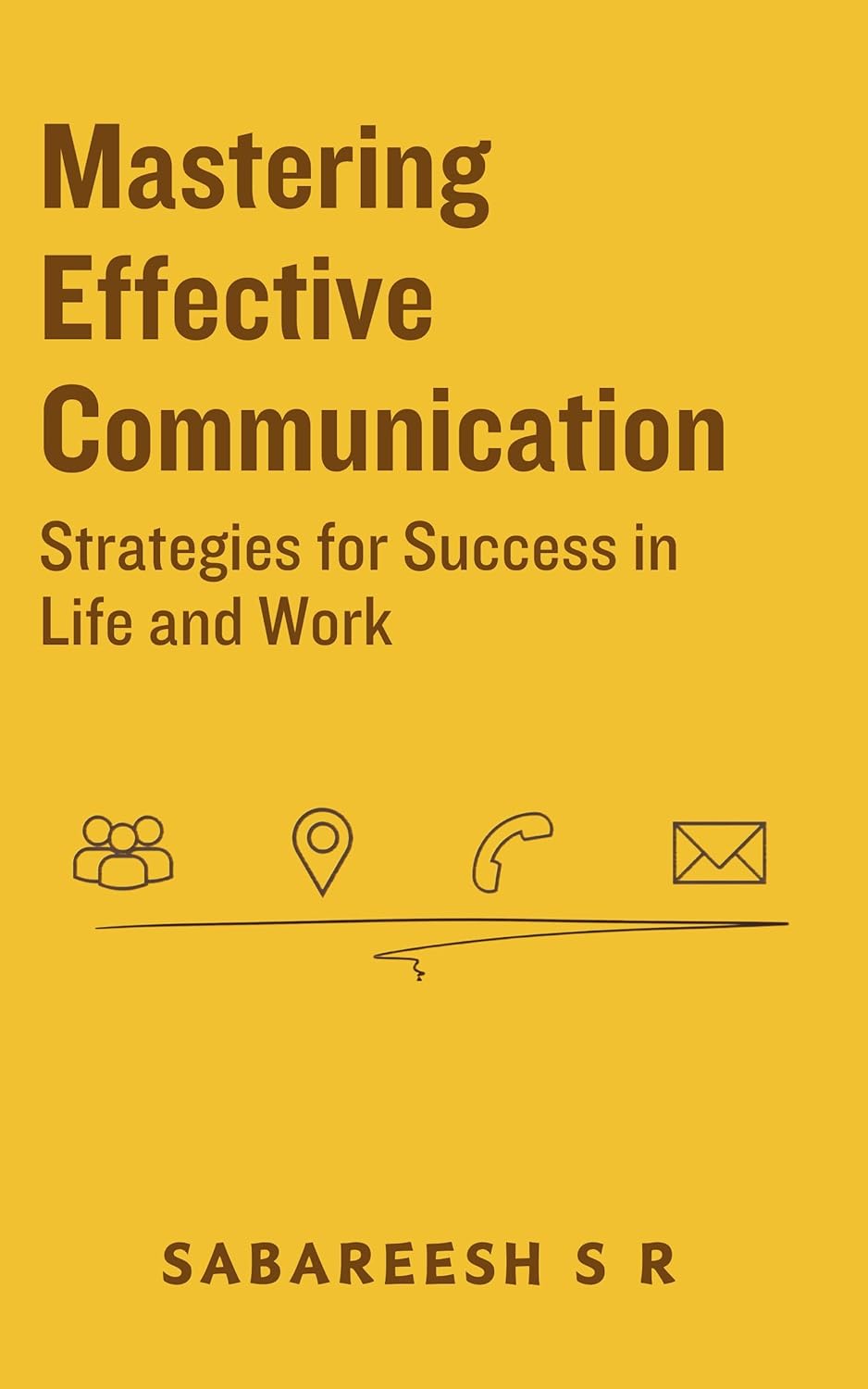 Mastering Effective Communication cover